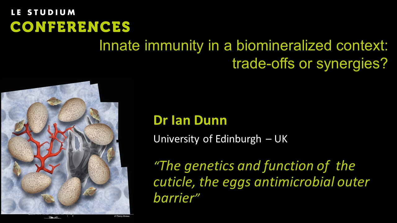 Dr Ian Dunn - The genetics and function of  the cuticle, the eggs antimicrobial outer barrier.