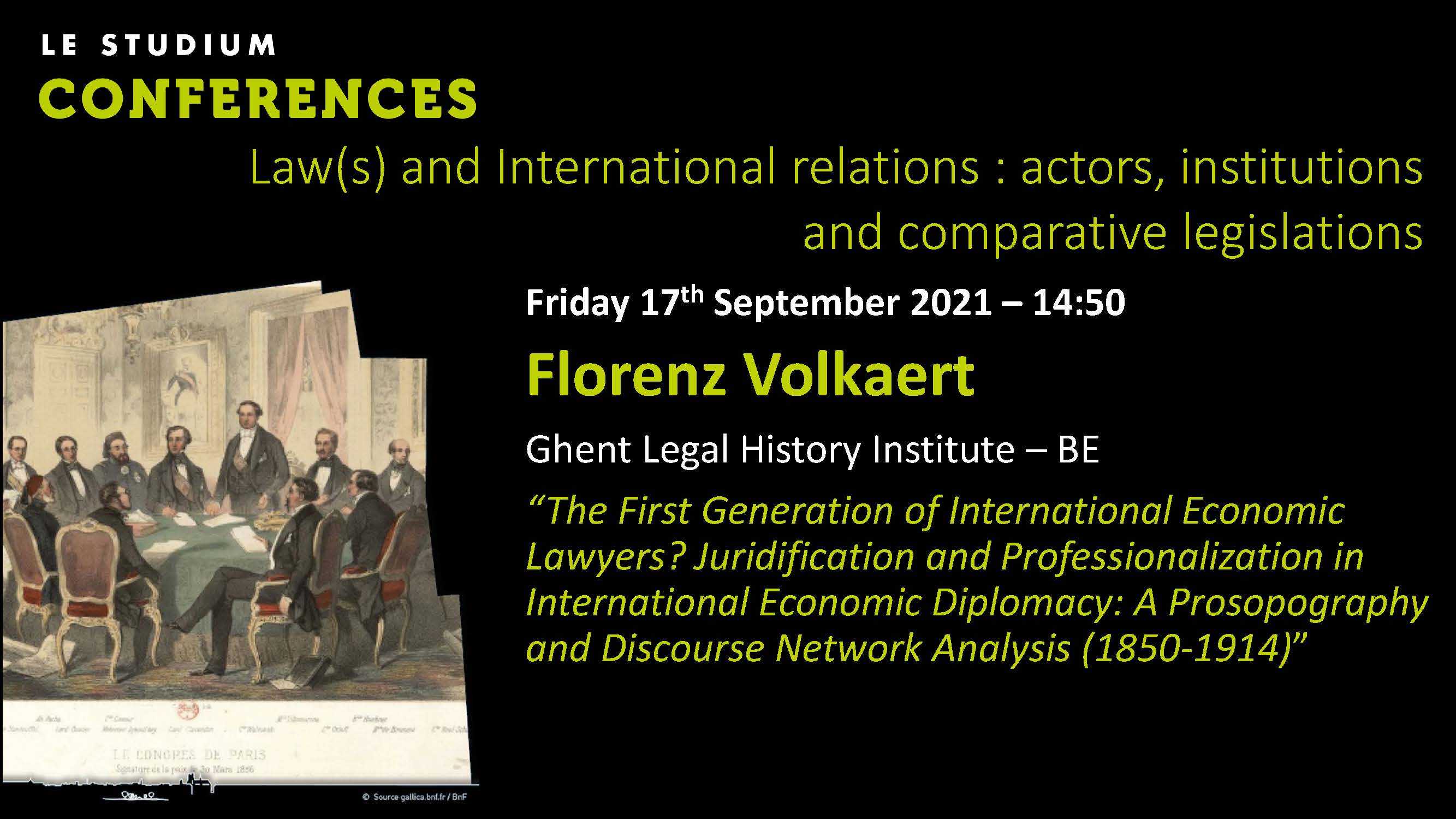 Florenz Volkaert - The First Generation of International Economic Lawyers? Juridification and Professionalization in International Economic Diplomacy: A Prosopography and Discourse Network Analysis (1850-1914)