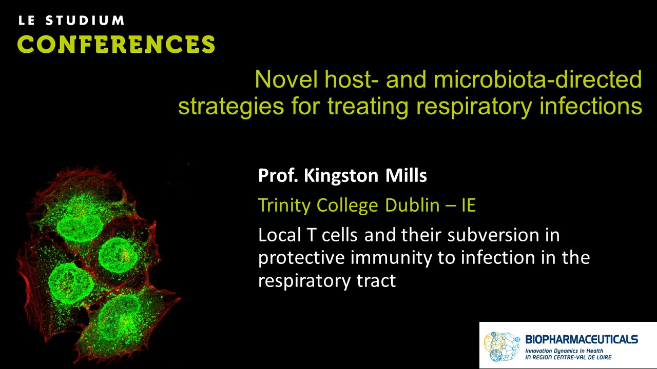 Prof. Kingston Mills - Local T cells and their subversion in protective immunity to infection in the respiratory tract