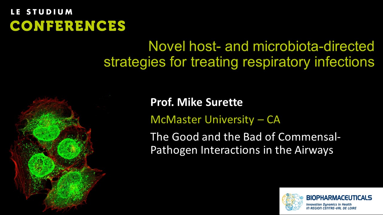 Prof. Mike Surette - The Good and the Bad of Commensal-Pathogen Interactions in the Airways