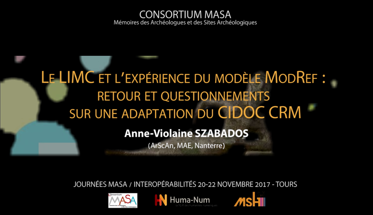 Le LIMC et l’expérience du modèle ModRef : retour et questionnements sur une adaptation du CIDOC CRM –  Anne-Violaine Szabados (ArScAn, MAE, Nanterre)