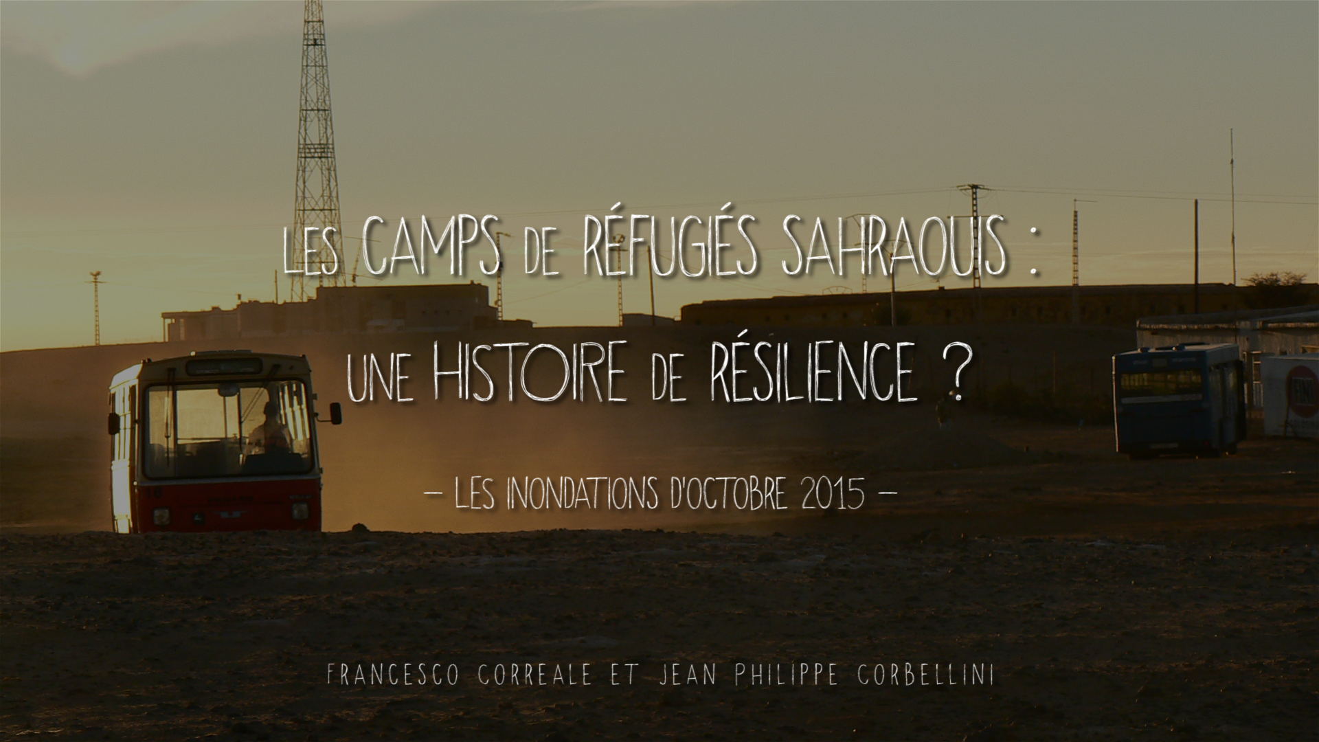 Les camps de réfugiés sahraouis : une histoire de résilience ? - Les inondations d'octobre 2015 -