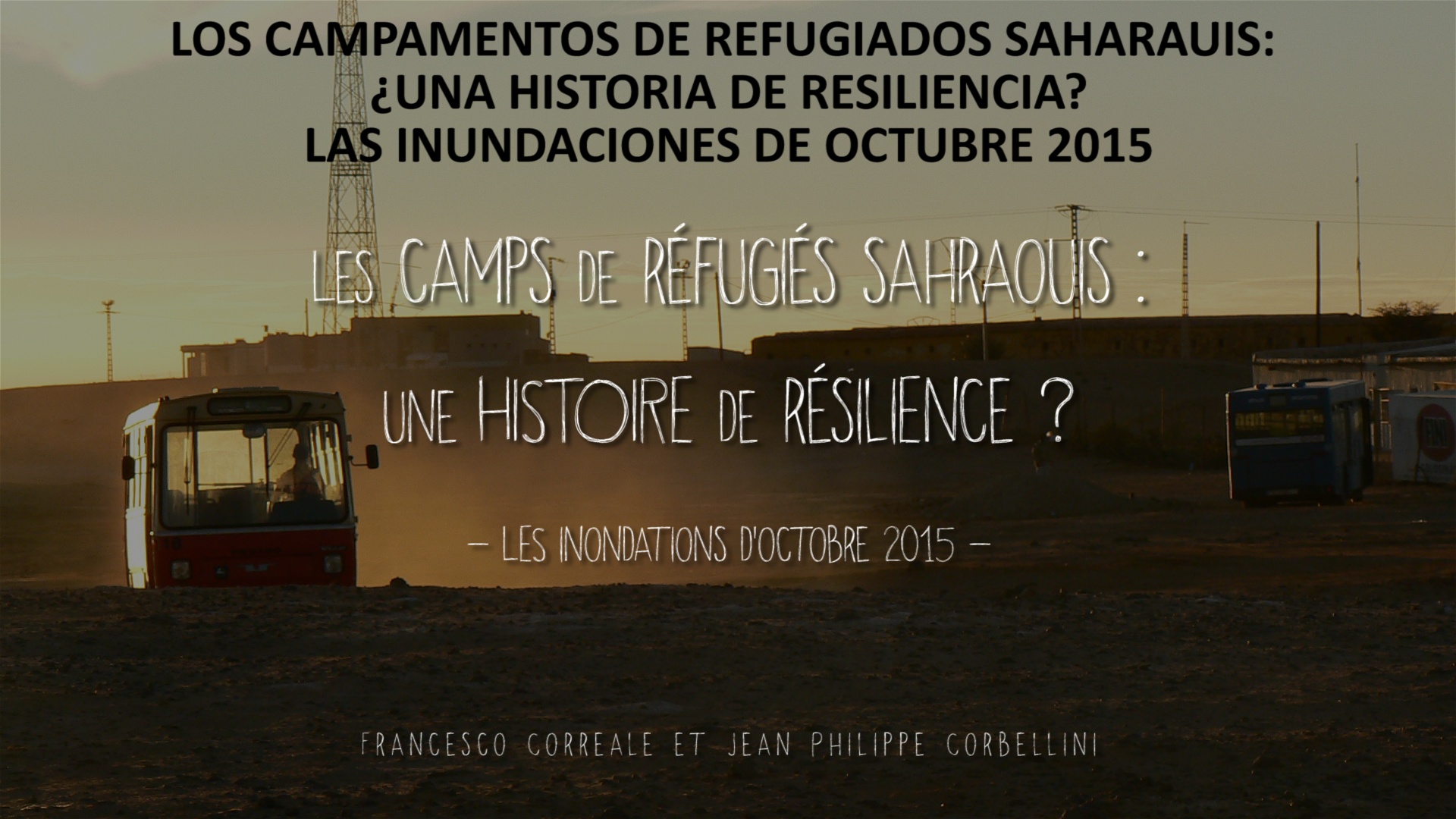 Los campamentos de refugiados saharauis: ¿Una historia de resiliencia?
Las inundaciones de octubre 2015