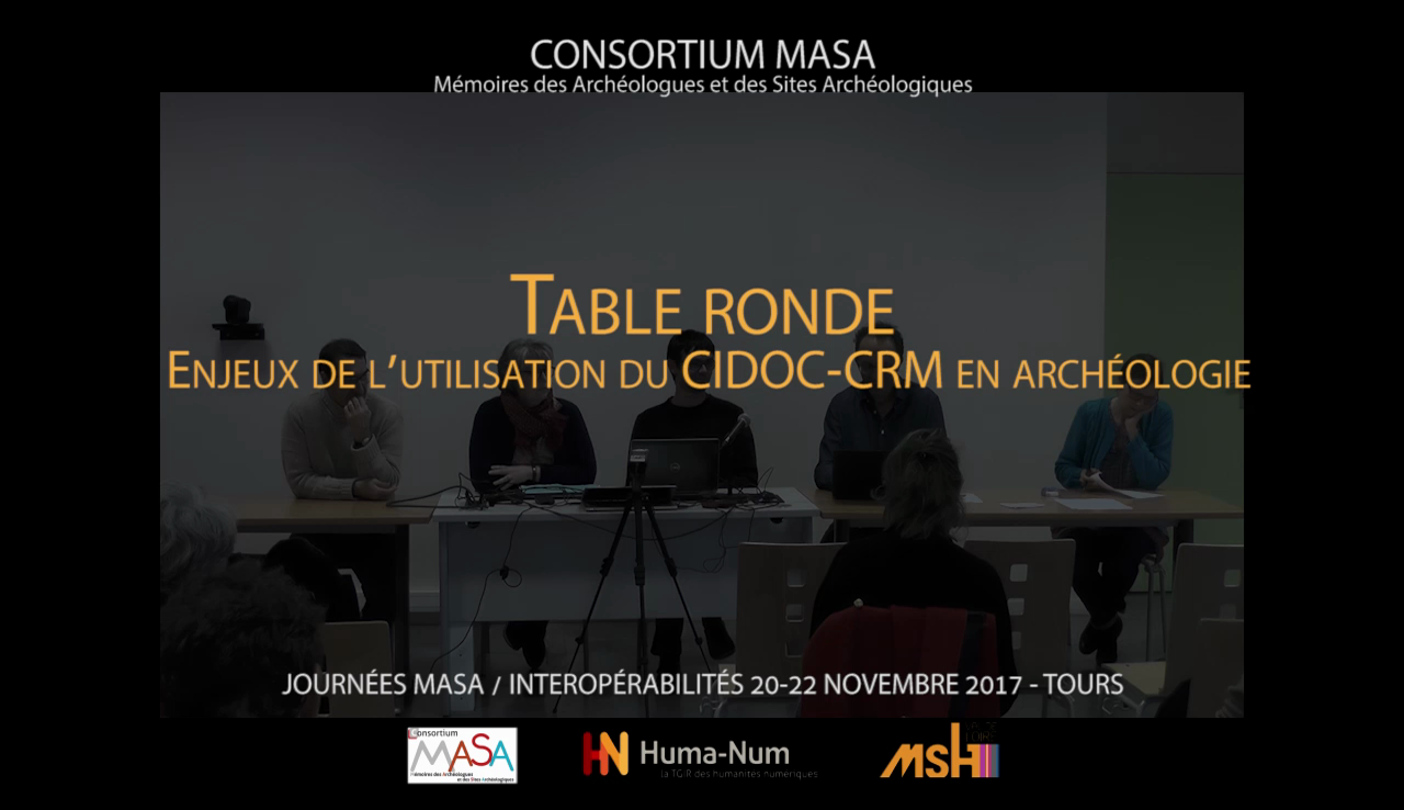 Table Ronde : Enjeux de l'utilisation du CIDOC-CRM en archéologie