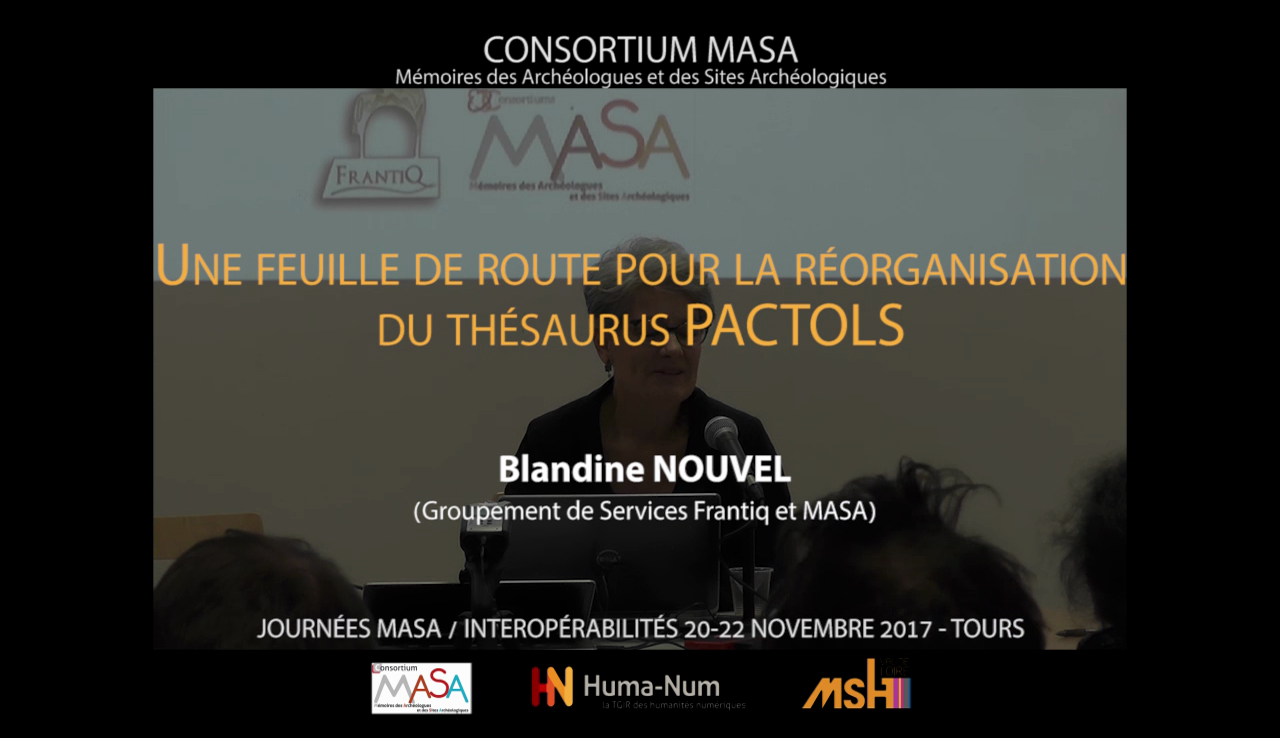 Une feuille de route pour la réorganisation du thésaurus PACTOLS – Blandine Nouvel (Groupement de Services Frantiq et MASA)