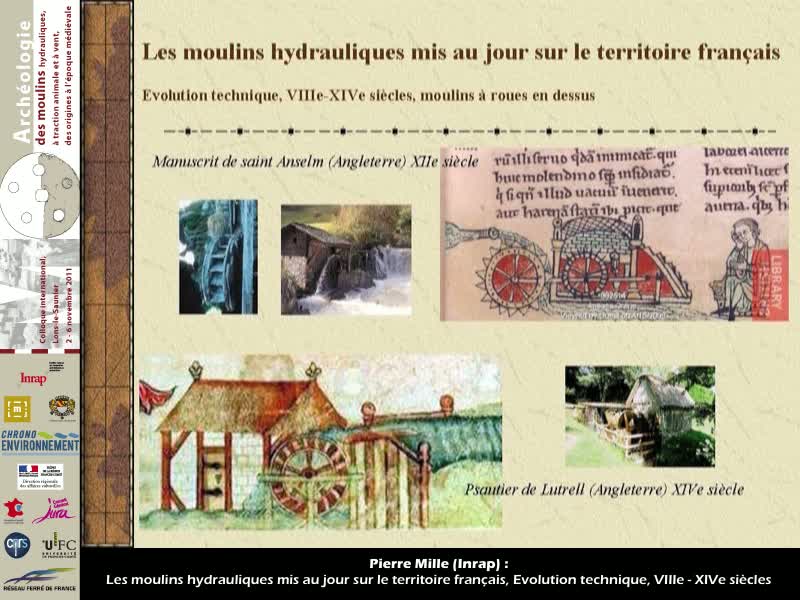 Les moulins hydrauliques mis au jour sur le territoire français, Évolution technique, VIIIe-XIVe siècles. Pierre Mille (Inrap)