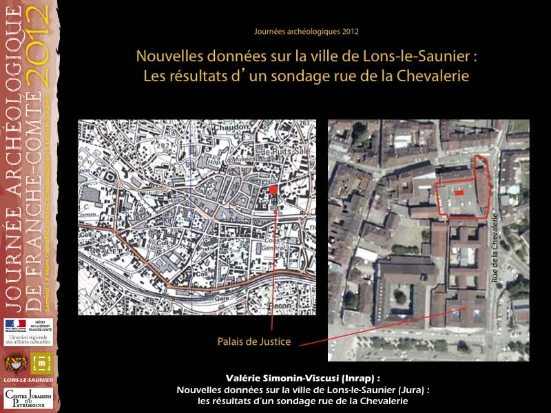 Nouvelles données sur la ville de Lons-le-Saunier (Jura) : les résultats d’un sondage rue de la Chevalerie. Valérie Viscusi-Simonin (Inrap)