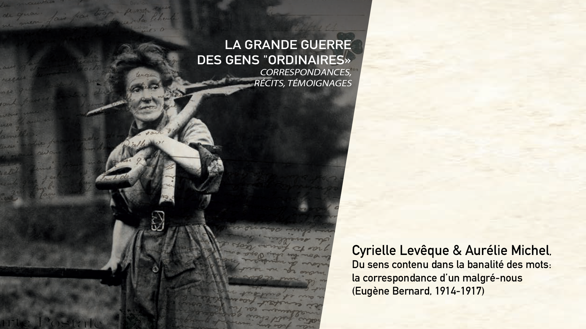 Cyrielle Levêque, Aurélie Michel - Du sens contenu dans la banalité des mots : la correspondance d’un malgré-nous (Eugène Bernard, 1914-1917).