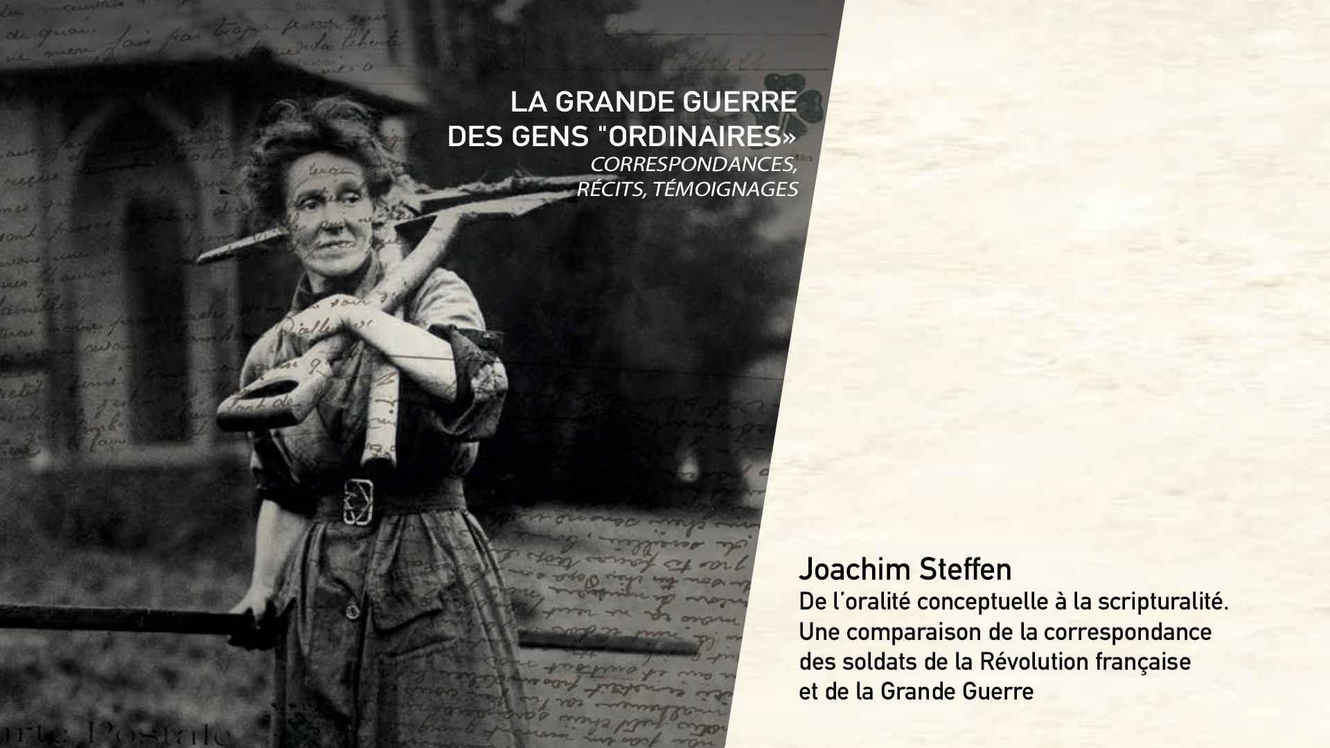 Joachim Steffen - De l’oralité conceptuelle à la scripturalité. Une comparaison de la correspondance des soldats de la Révolution française et de la Grande Guerre.