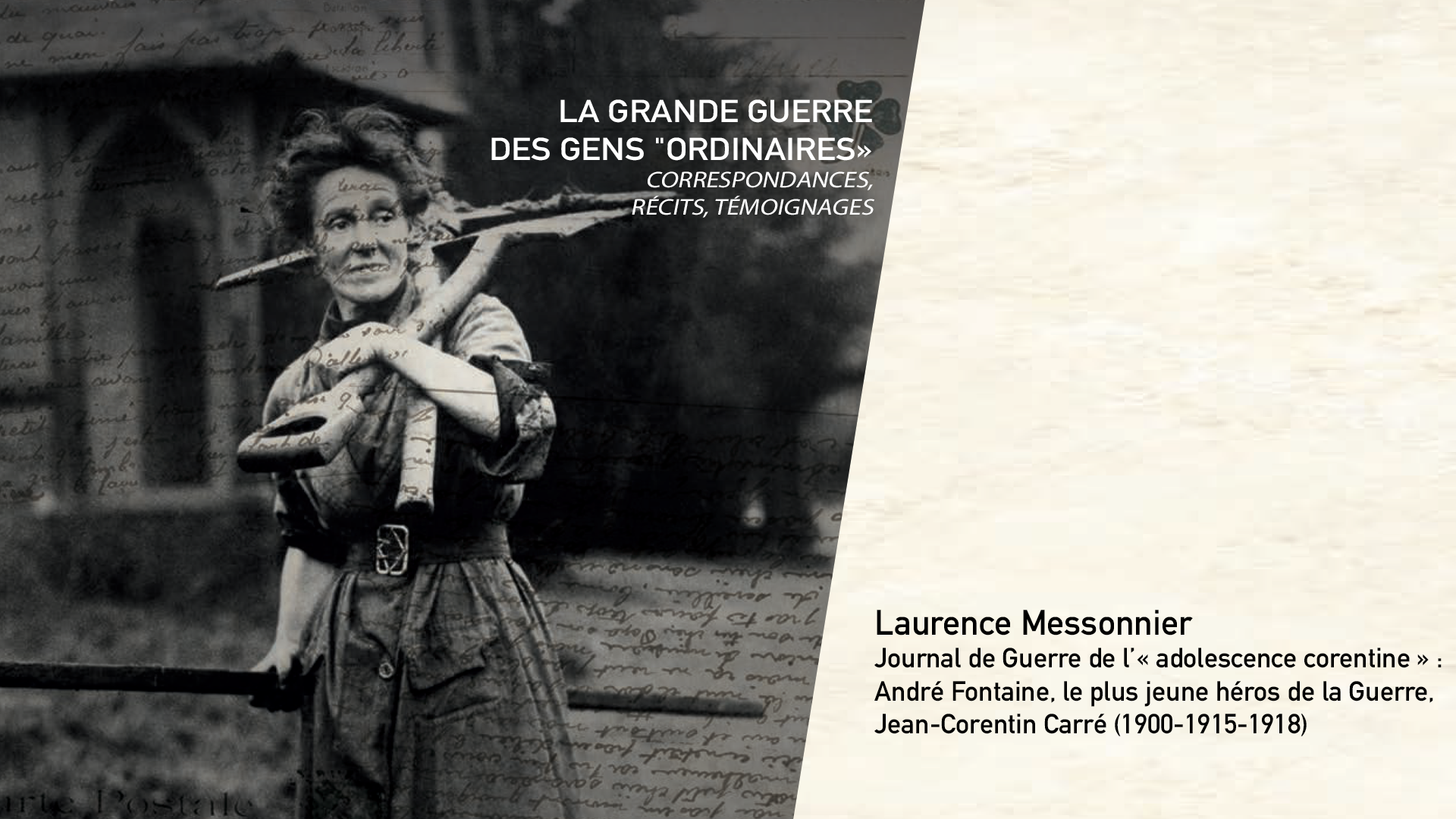 Laurence Messonnier - Journal de Guerre de l’« adolescence corentine » : André Fontaine, le plus jeune héros de la Guerre, Jean-Corentin Carré (1900-1915-1918).