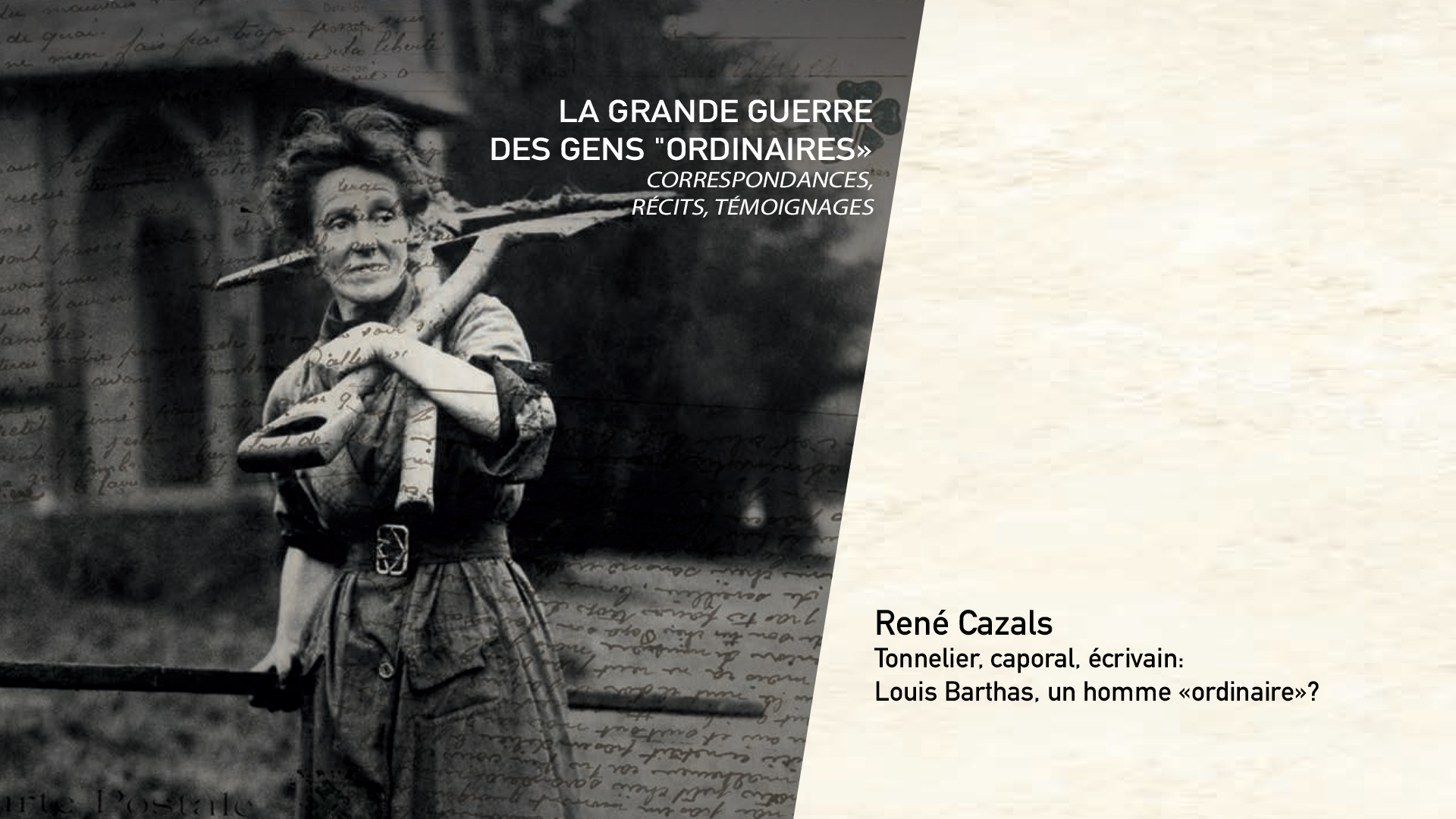 René Cazals - Tonnelier, caporal, écrivain : Louis Barthas, un homme « ordinaire » ?