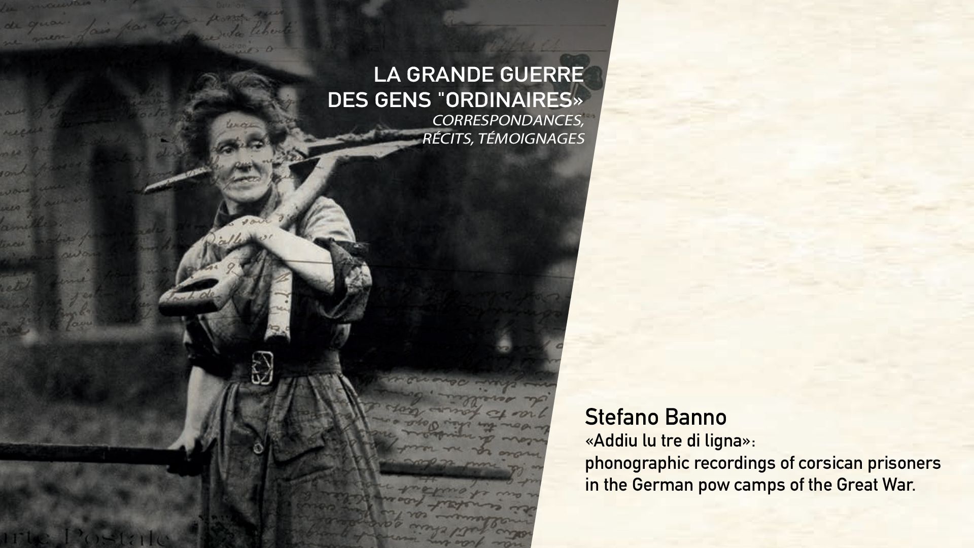 Stefano Banno - « Addiu lu tre di ligna » : phonographic recordings of corsican prisoners in the German pow camps of the Great War.
