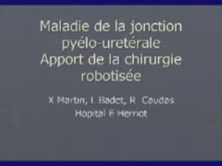 Première journée francophone de chirurgie robotique - JPU (coeliosopie standard et assistée par robot)