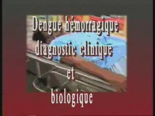 Dengue hémorragique, diagnostic clinique et biologique