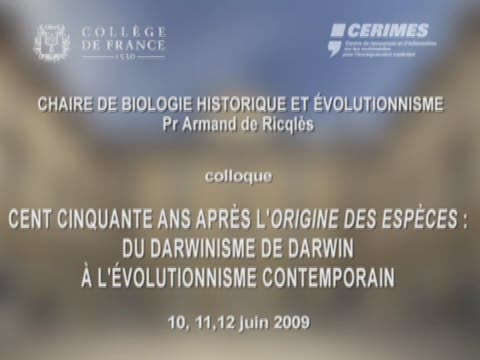 Collège de France - Du Darwinisme de Darwin à l'évolutionisme d'aujourd'hui - M. Poirier