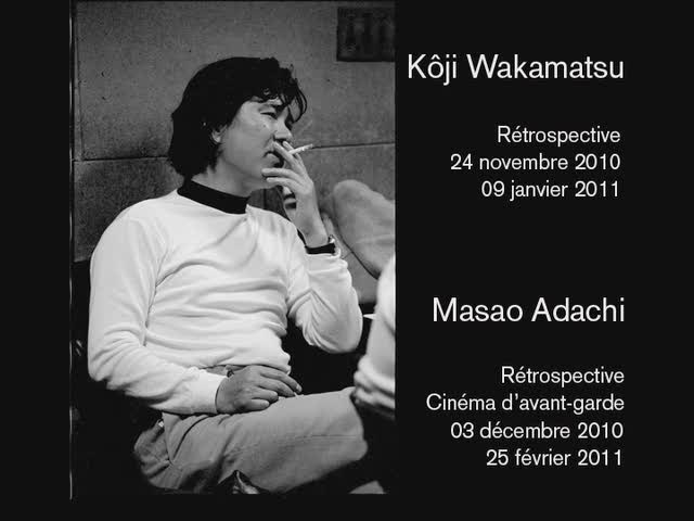Qui êtes-vous Koji Wakamatsu et Masao Adachi ? Conférence de Nicole Brenez et Go Hirasawa
