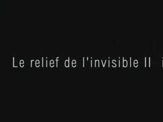 Le relief de l'invisible (1999)