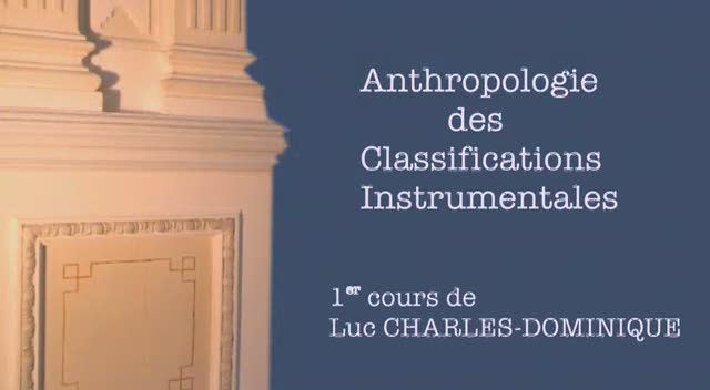 1. L'Anthropologie des Classifications Instrumentales