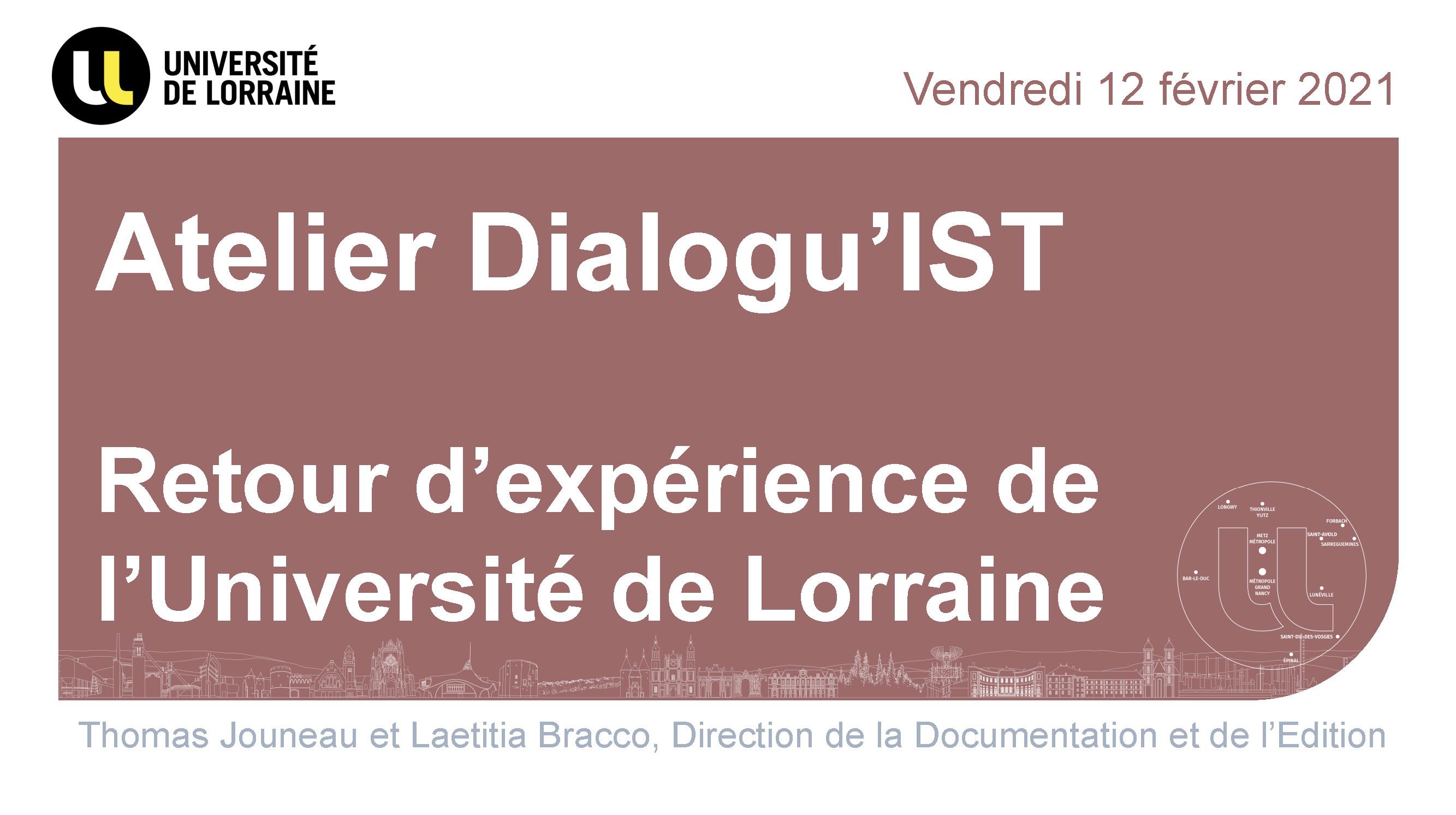 Atelier Dialogu'IST 10 "La Science Ouverte : de la politique à l'opérationnel " - Définir une politique de support aux données de la recherche : l'exemple de l'Université de Lorraine