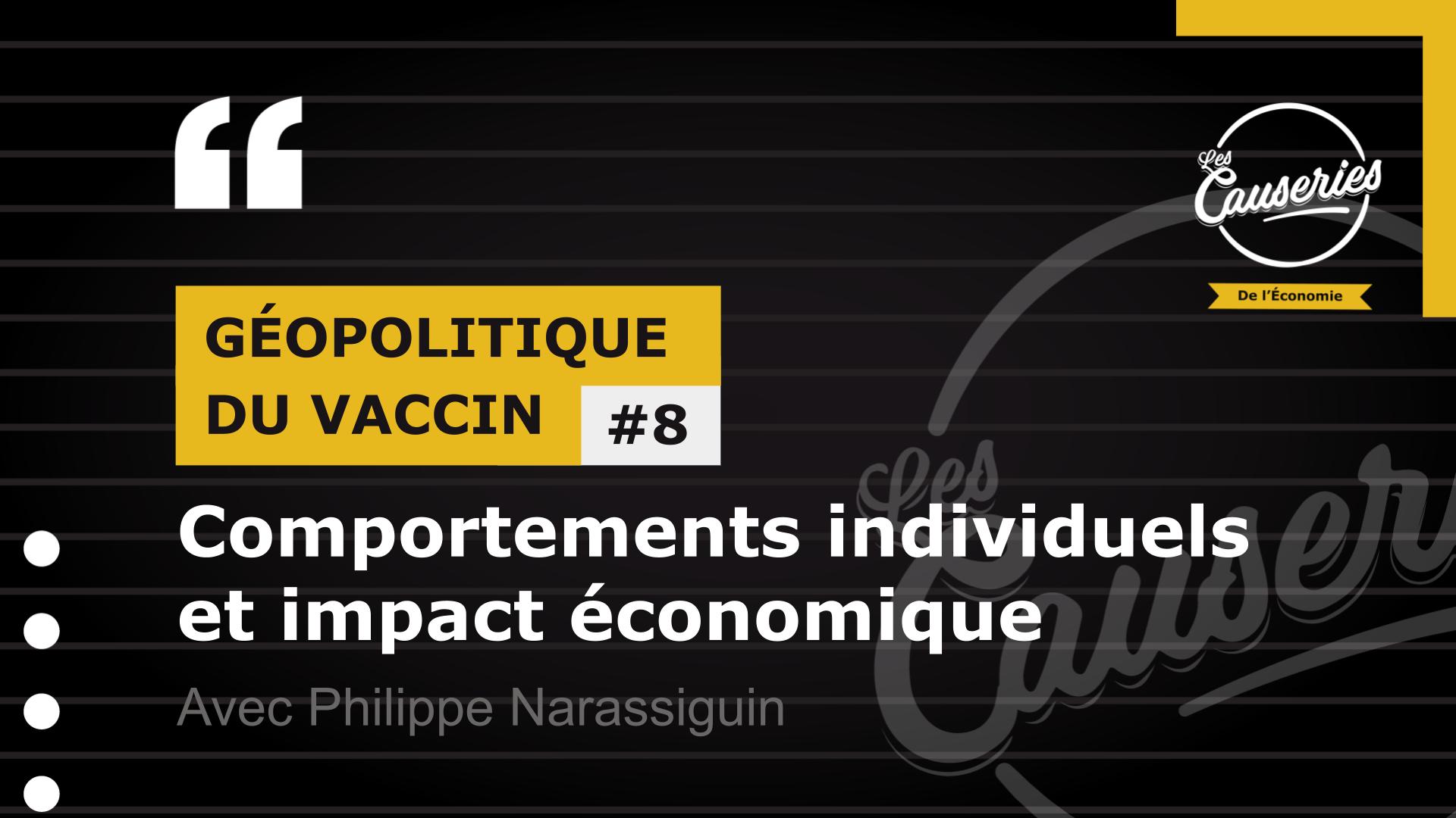 Les Causeries de l'économie - Géopolitique du vaccin #8 - Comportements individuels et économie