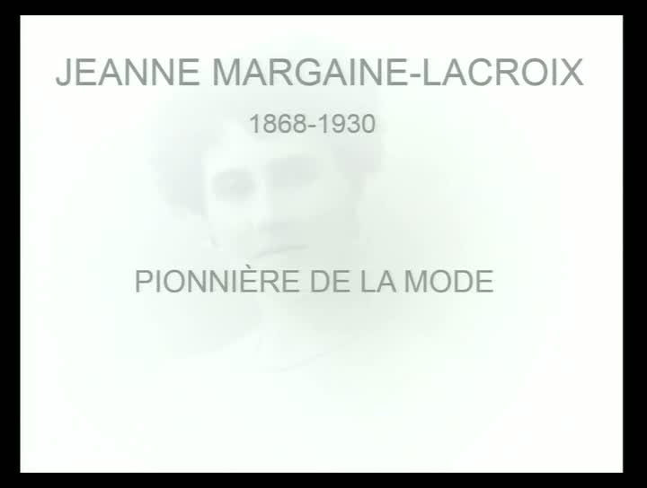 Jeanne Margaine-Lacroix, pionnière de la mode