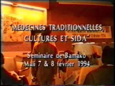 Médecines traditionnelles, cultures et sida : Bamako 7/8 fév 1994