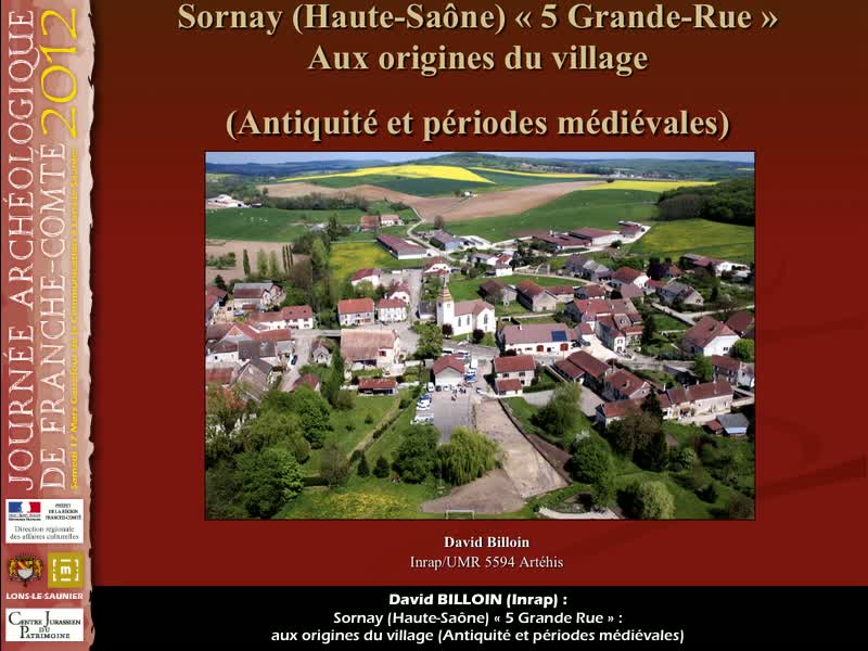Sornay (Haute-Saône) « 5 Grande Rue » : aux origines du village (Antiquité et périodes médiévales).