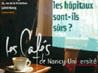 Cafés des Sciences Nancy 2007  -  Maladies nosocomiales : les hôpitaux sont-ils sûrs?
