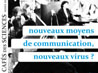 Cafés des Sciences Nancy 2010 - Nouveaux moyens de communication, nouveaux virus?