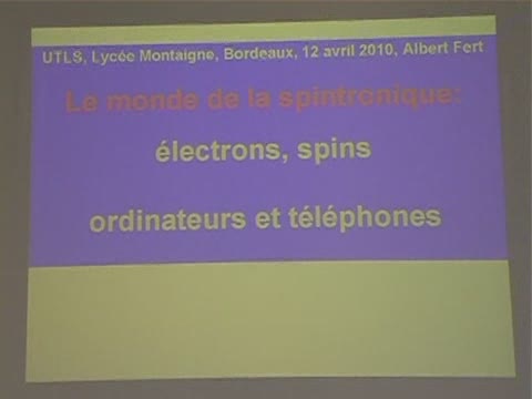 Le monde de la spintronique, électrons, spins, ordinateurs et téléphones - Albert Fert