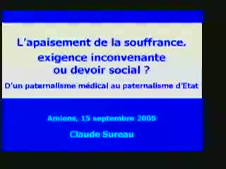 Amiens 2005 : L'apaisement de la souffrance, exigence inconvenante ou devoir social