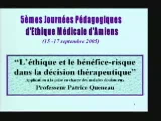 Amiens 2005 : L'éthique et le bénéfice-risque dans la décision thérapeutique