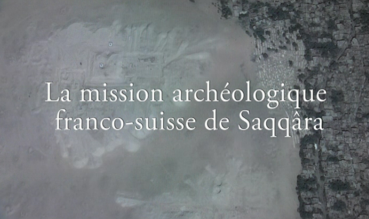 La mission archéologique franco-suisse de Saqqâra