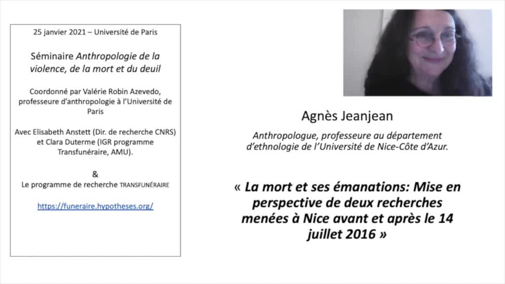 Séance 7. Agnès Jeanjean : « La mort et ses émanations: Mise en perspective de deux recherches menées à Nice avant et après le 14 juillet 2016 »
