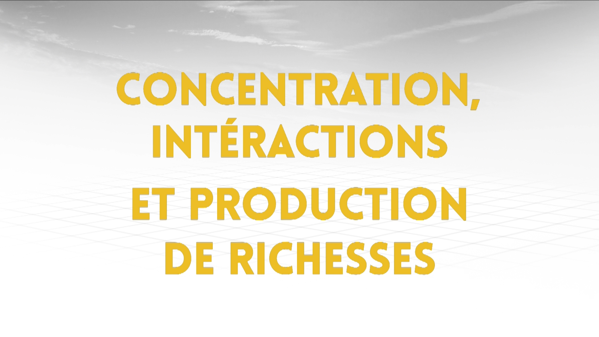3.1 - Concentration, interactions et production des richesses