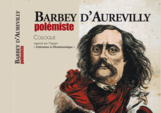 Barbey d'Aurevilly polémiste (1/3)