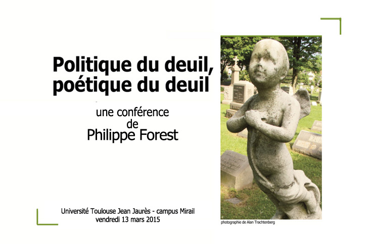 Politique du deuil, poétique du deuil / Philippe Forest